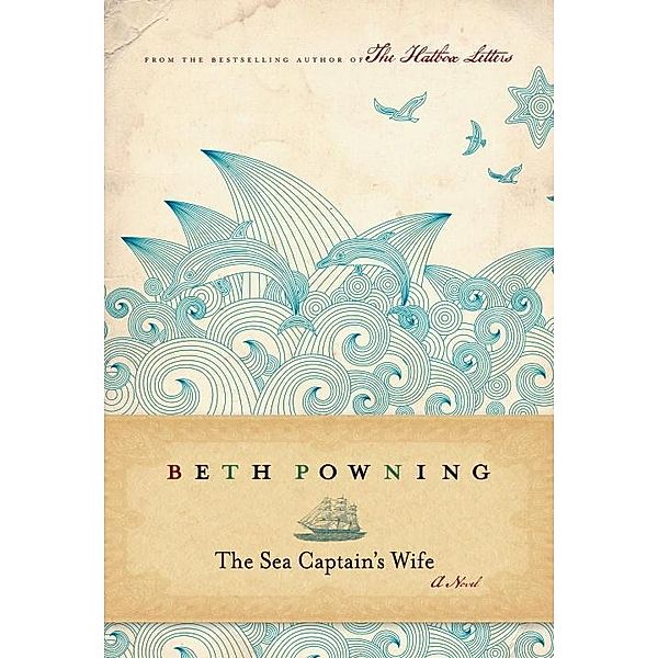 The Sea Captain's Wife, Beth Powning