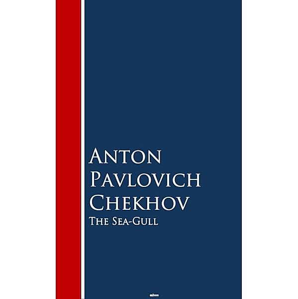 The Sea-Gull, Anton Pavlovich Chekhov
