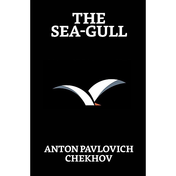 The Sea-Gull / True Sign Publishing House, Anton Pavlovich Chekhov