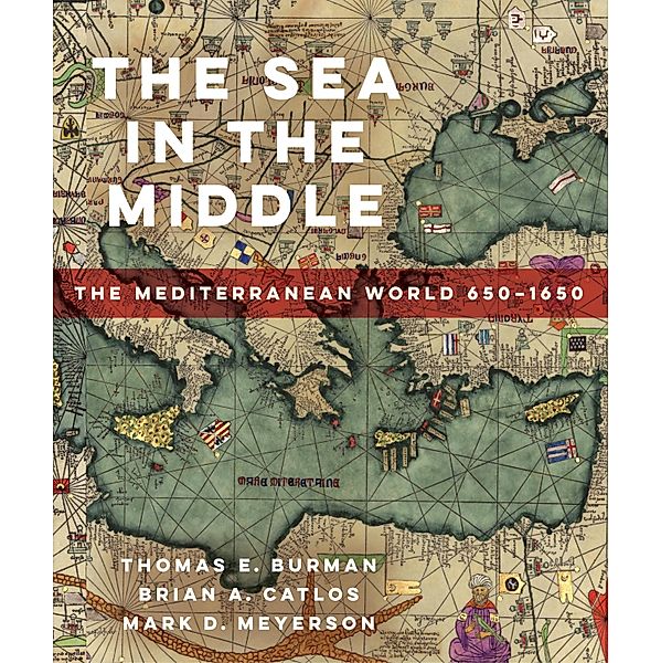 The Sea in the Middle, Thomas E Burman, Brian A. Catlos, Mark D. Meyerson