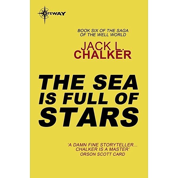 The Sea Is Full of Stars / The Well of Souls, Jack L. Chalker