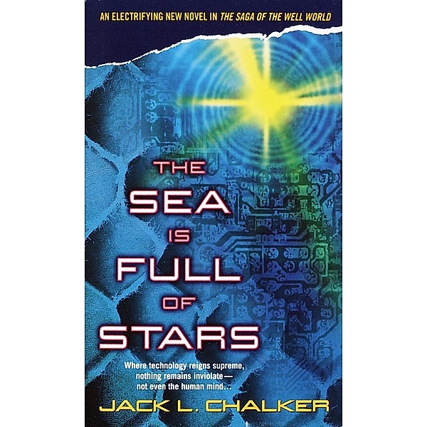 The Sea Is Full of Stars / Well World Bd.6, Jack L. Chalker