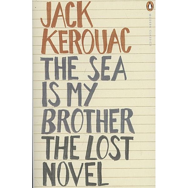 The Sea is My Brother, Jack Kerouac