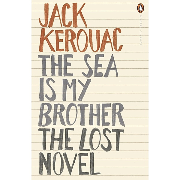 The Sea is My Brother / Penguin Modern Classics, Jack Kerouac