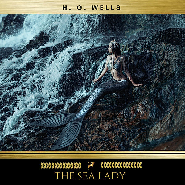 The Sea Lady, H. G. Wells