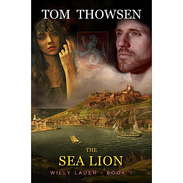 The Sea Lion (Willy Lauer Book 1, #1) / Willy Lauer Book 1, Tom Thowsen