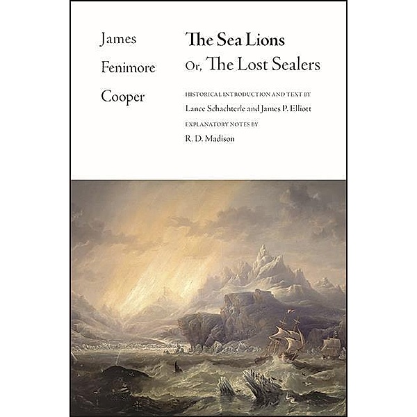 The Sea Lions / The Writings of James Fenimore Cooper, James Fenimore Cooper