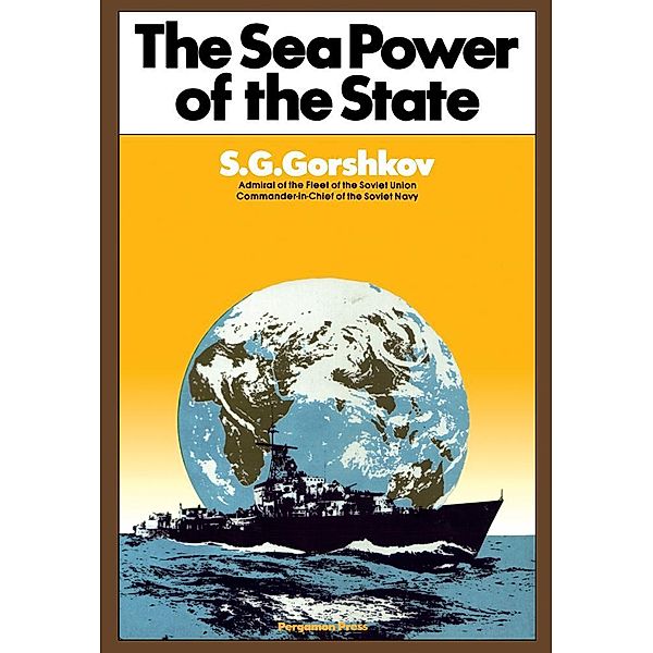 The Sea Power of the State, S. G. Gorshkov