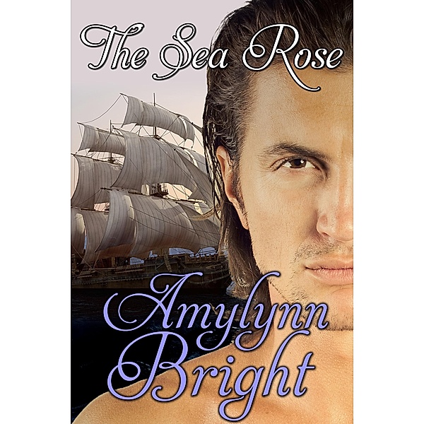 The Sea Rose, Amylynn Bright