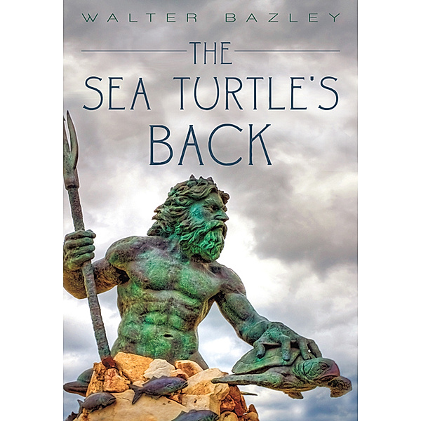 The Sea Turtle's Back, Walter Bazley