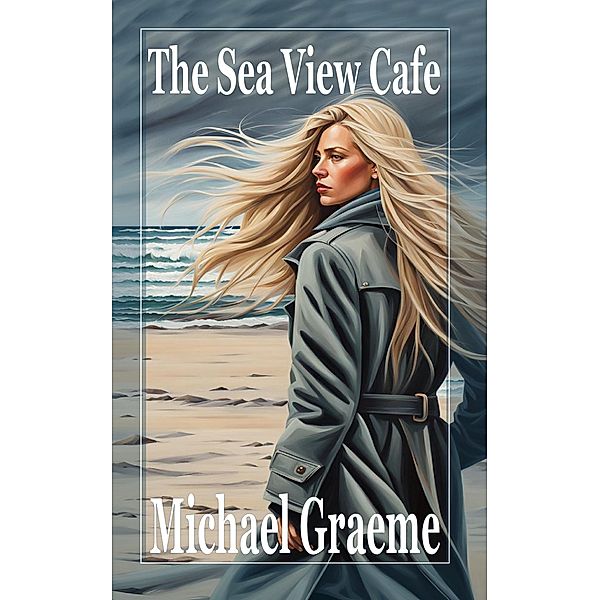 The Sea View Cafe, Michael Graeme