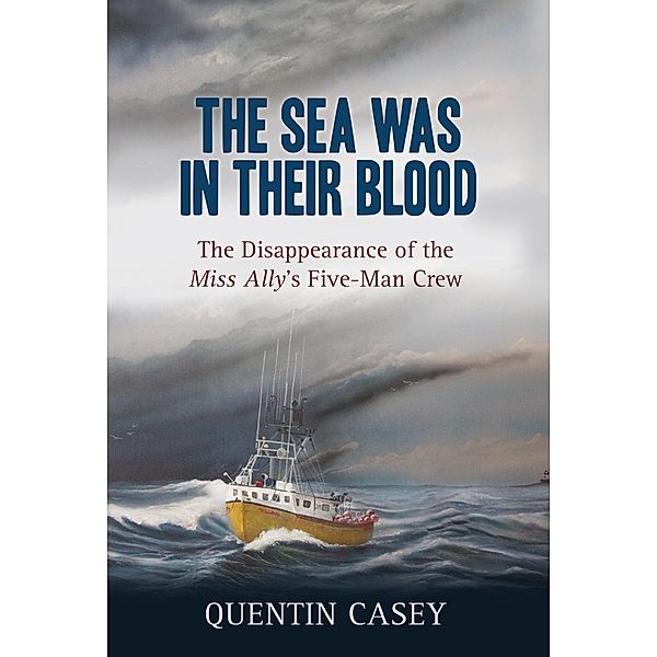 The Sea Was in Their Blood, Quentin Casey