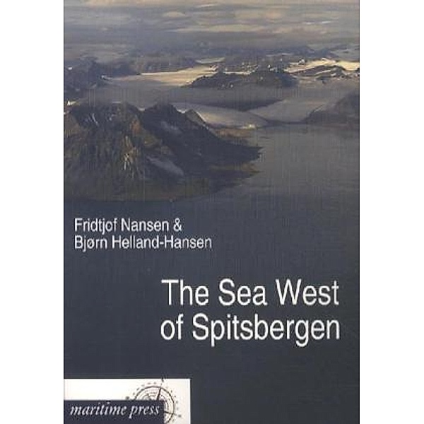 The Sea West of Spitsbergen, Fridtjof Nansen, Helland-Hansen; Björn