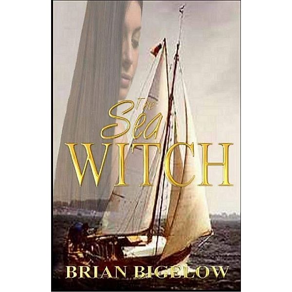 The Sea Witch, Brian Bigelow