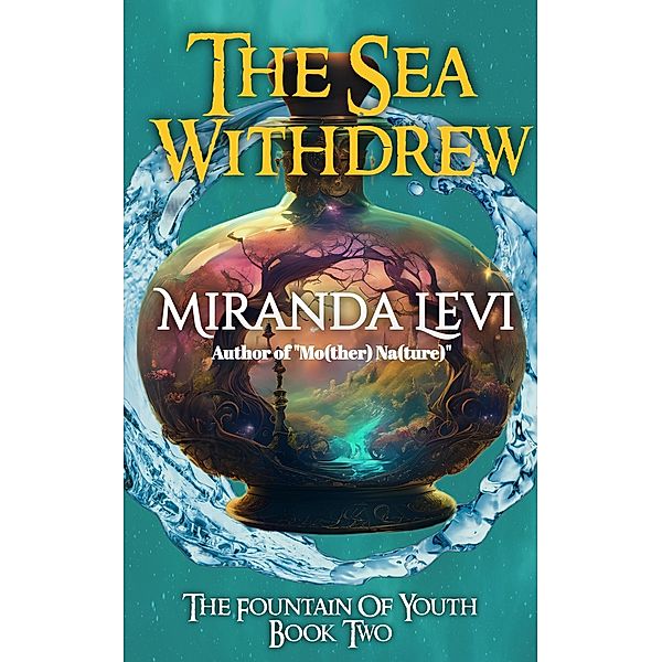 The Sea Withdrew (Fountain, #2) / Fountain, Miranda Levi