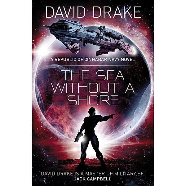 The Sea Without a Shore / The Republic of Cinnabar Navy Bd.10, David Drake