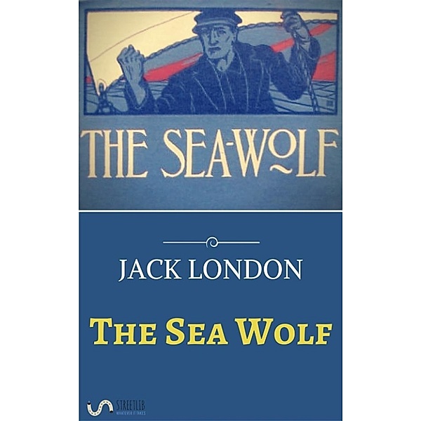 The Sea Wolf, Jack London