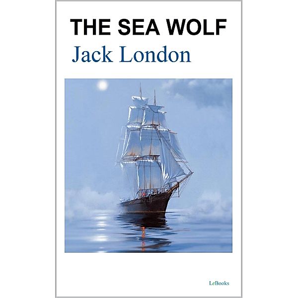 The Sea Wolf - London, JACK LONDON