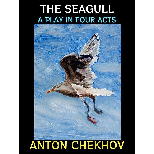 The Seagull / Anton Chekhov Collection Bd.1, Anton Chekhov