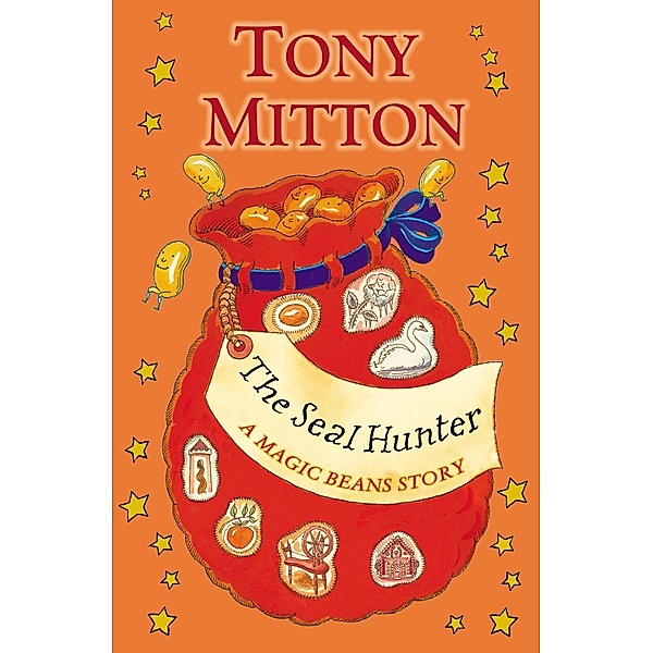 The Seal Hunter: A Magic Beans Story / RHCP Digital, Tony Mitton