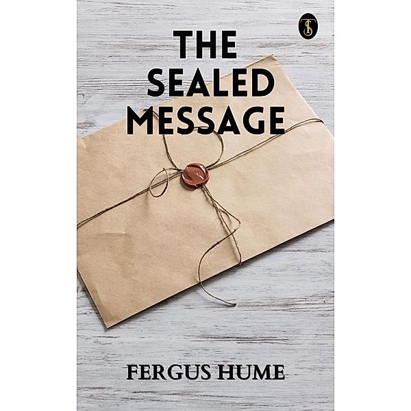 The Sealed Message, Fergus Hume