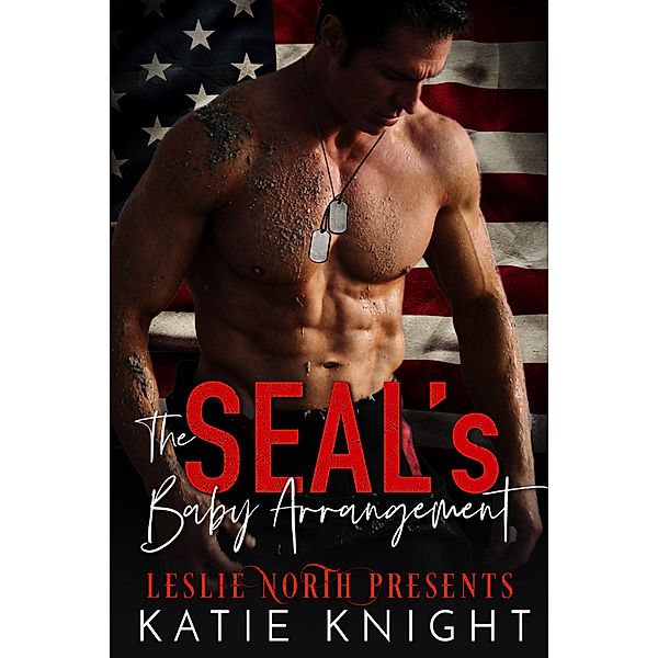 The SEAL's Baby Arrangement, Leslie North, Katie Knight