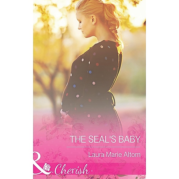 The SEAL's Baby (Mills & Boon Cherish) (Operation: Family, Book 6) / Mills & Boon Cherish, Laura Marie Altom