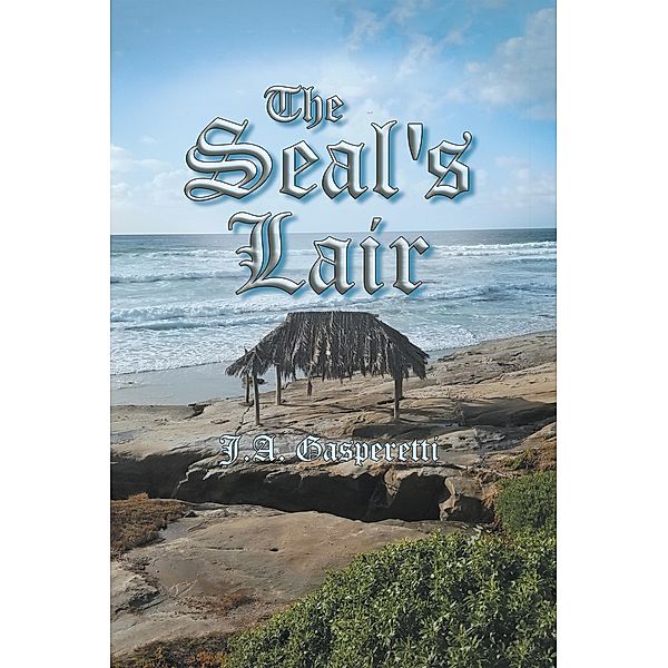 The Seal's Lair, J. A. Gasperetti