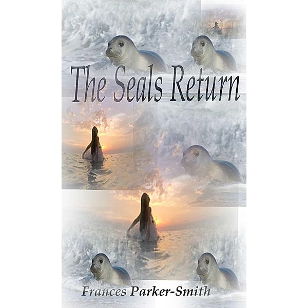 The Seals Return, Frances Parker-Smith