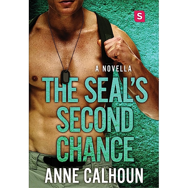 The SEAL's Second Chance / Swerve, Anne Calhoun