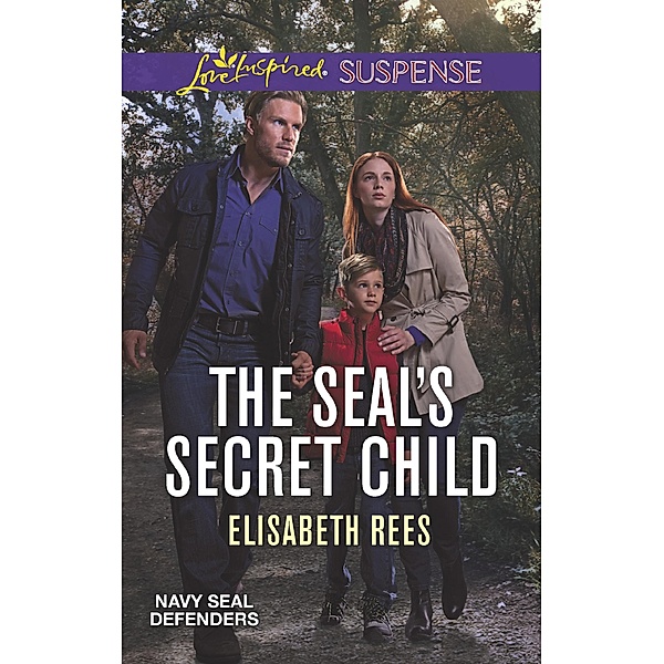 The Seal's Secret Child (Navy SEAL Defenders, Book 5) (Mills & Boon Love Inspired Suspense), Elisabeth Rees
