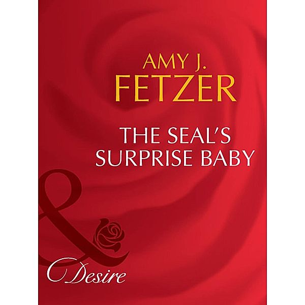 The Seal's Surprise Baby, Amy J. Fetzer