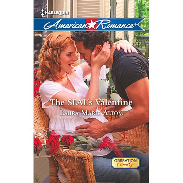The Seal's Valentine (Mills & Boon American Romance) (Operation: Family, Book 3) / Mills & Boon American Romance, Laura Marie Altom