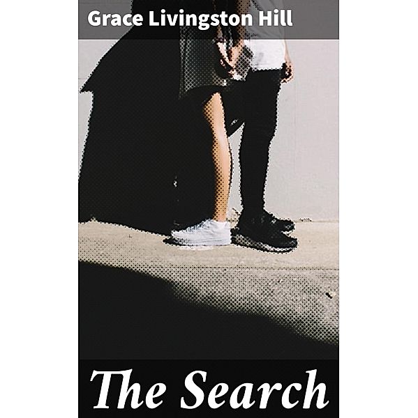 The Search, Grace Livingston Hill