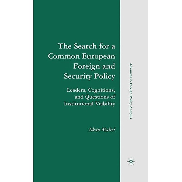 The Search for a Common European Foreign and Security Policy, A. Malici