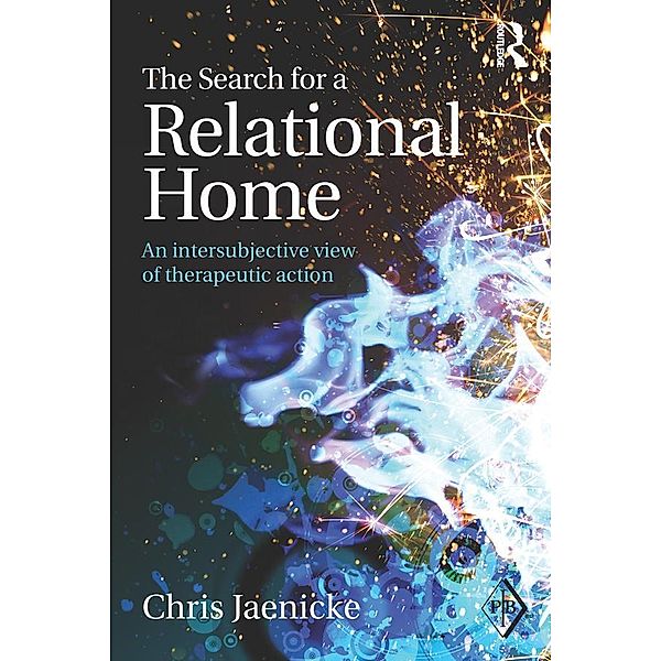 The Search for a Relational Home / Psychoanalytic Inquiry Book Series, Chris Jaenicke
