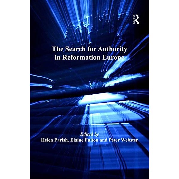 The Search for Authority in Reformation Europe, Elaine Fulton