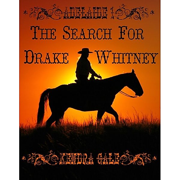 The Search For Drake Whitney, Kendra Gale