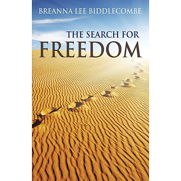 The Search for Freedom, Breanna Lee Biddlecombe