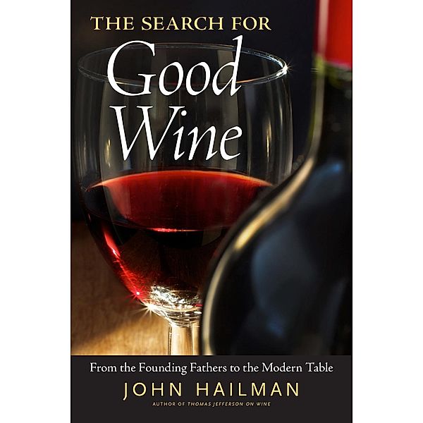 The Search for Good Wine, John Hailman