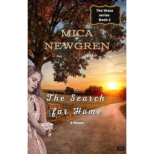 The Search for Home (Wasa Series, #2) / Wasa Series, Mica Newgren