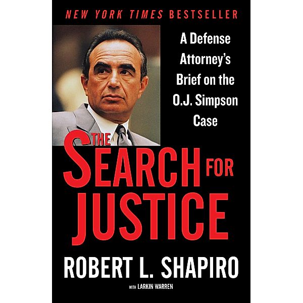 The Search for Justice, Robert Shapiro