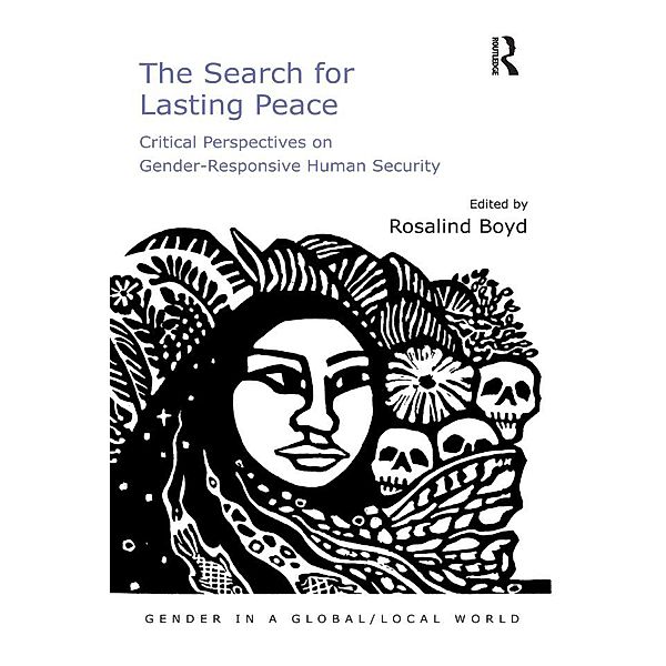 The Search for Lasting Peace / Gender in a Global/ Local World, Rosalind Boyd