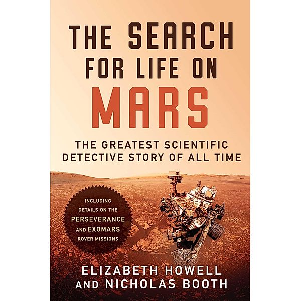 The Search for Life on Mars, Elizabeth Howell, Nicholas Booth
