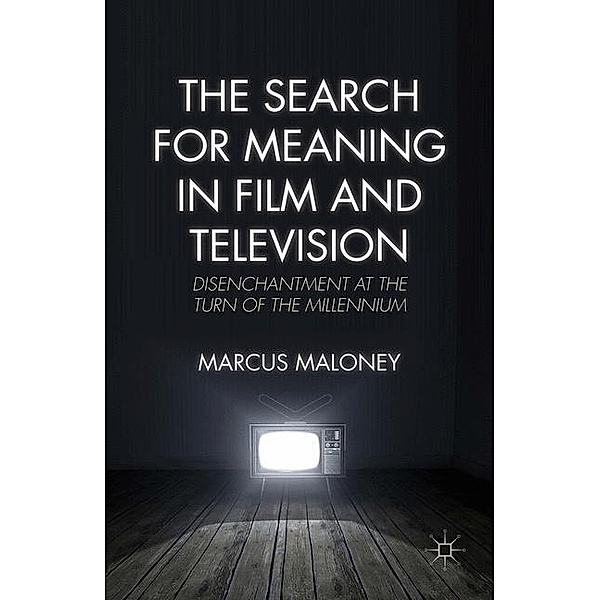 The Search for Meaning in Film and Television, M. Maloney