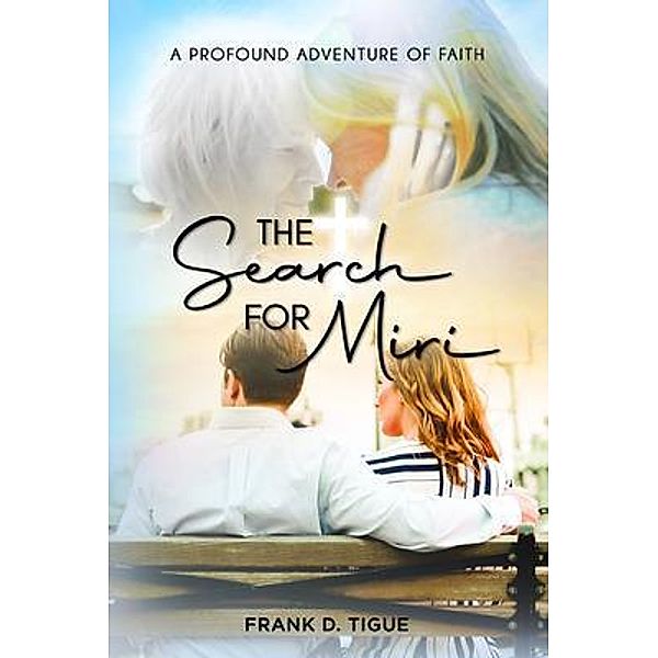 The Search for Miri, Frank D Tigue