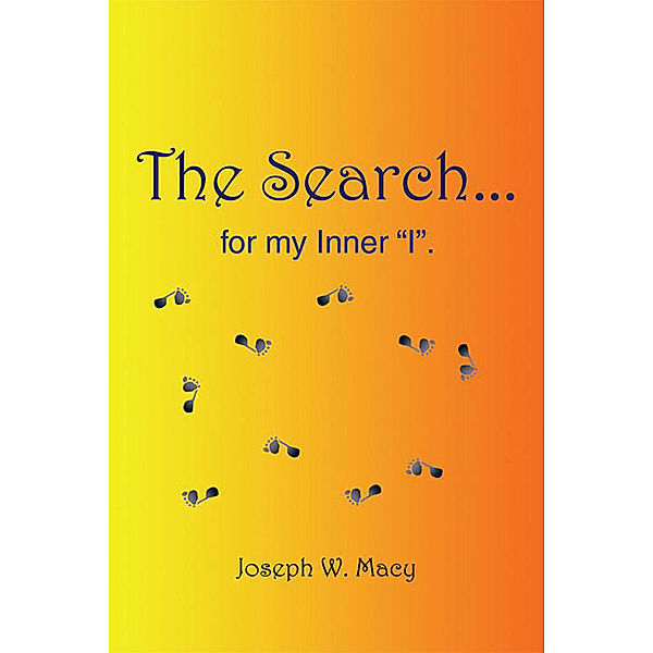 The Search for My Inner ''I'', Joseph W. Macy