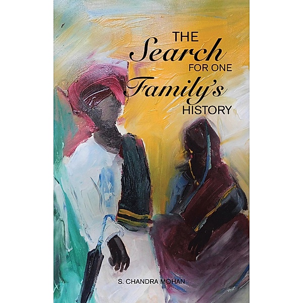 The Search for One Family's History, S. Chandra Mohan