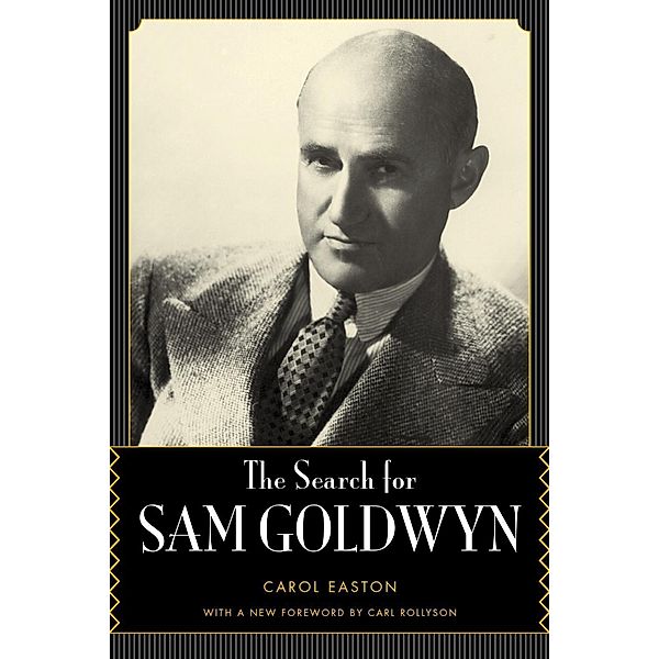 The Search for Sam Goldwyn / Hollywood Legends Series, Carol Easton