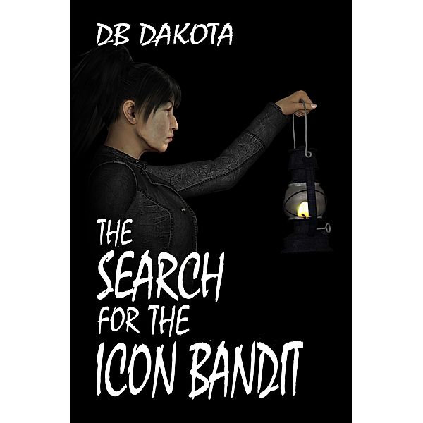 The Search For the Icon Bandit, D. B. Dakota